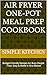 Air Fryer One-Pot Meal Prep Cookbook by Simple Kitchen