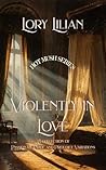 Violently in Love: A collection of three Pride and Prejudice Variations