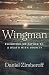 Wingman by Daniel Zimberoff Wingman by Daniel Zimberoff