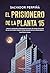 El prisionero de la planta quince (Spanish Edition)