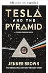 Tesla y la Pirámide (Spanish Edition)