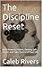 The Discipline Reset: Build...