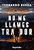No me llames traidor