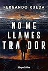 No me llames traidor