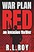 War Plan Red: A Gripping Military Thriller About Survival, Loyalty, and the Cost of Resistance
