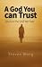 A God You Can Trust: Jesus ...