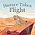Horace Takes Flight by Keith Windham