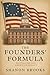 The Founder's Formula by Shanon Brooks