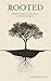 Rooted: Faithful Ministry i...