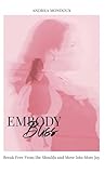 Embody Bliss: Bre...
