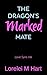 The Dragon's Marked Mate by Lorelei M. Hart