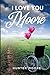 I Love You Moore by Hunter Moore