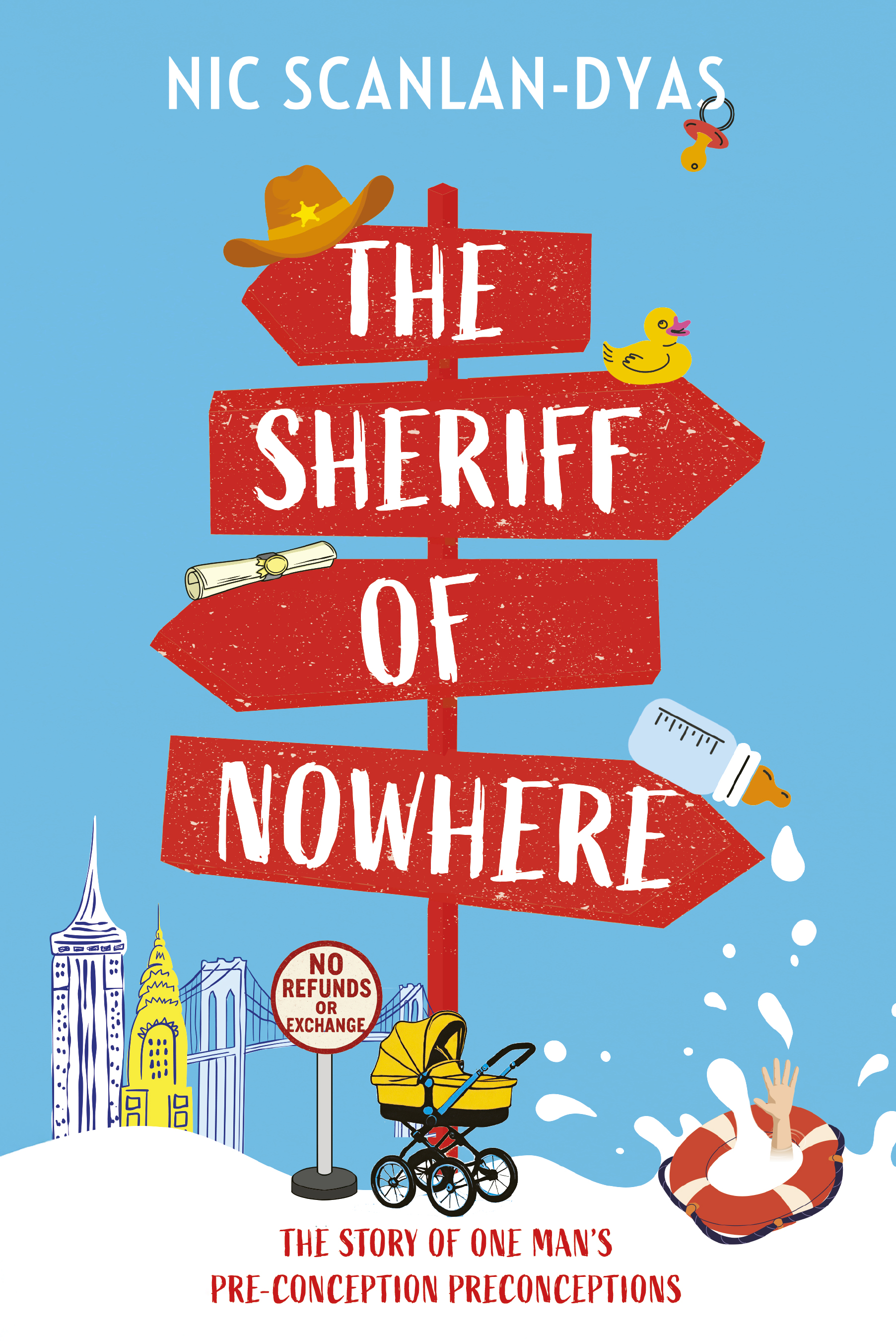 The Sheriff of Nowhere: The story of one man's pre-conception preconceptions.