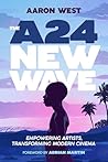 The A24 New Wave:...