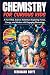 Chemistry for Curious Kids:...