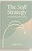 The Soft Strategy by Lydia Moss