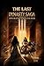 The Last Dynasty Saga by Tofic Orabi