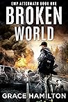 Broken World (EMP Aftermath Book 1) Broken World (EMP Aftermath Book 1)