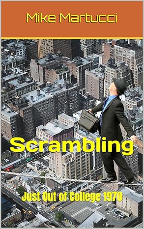 Scrambling: Just Out of College 1970 (The Mark Lambright Series Book 4)
