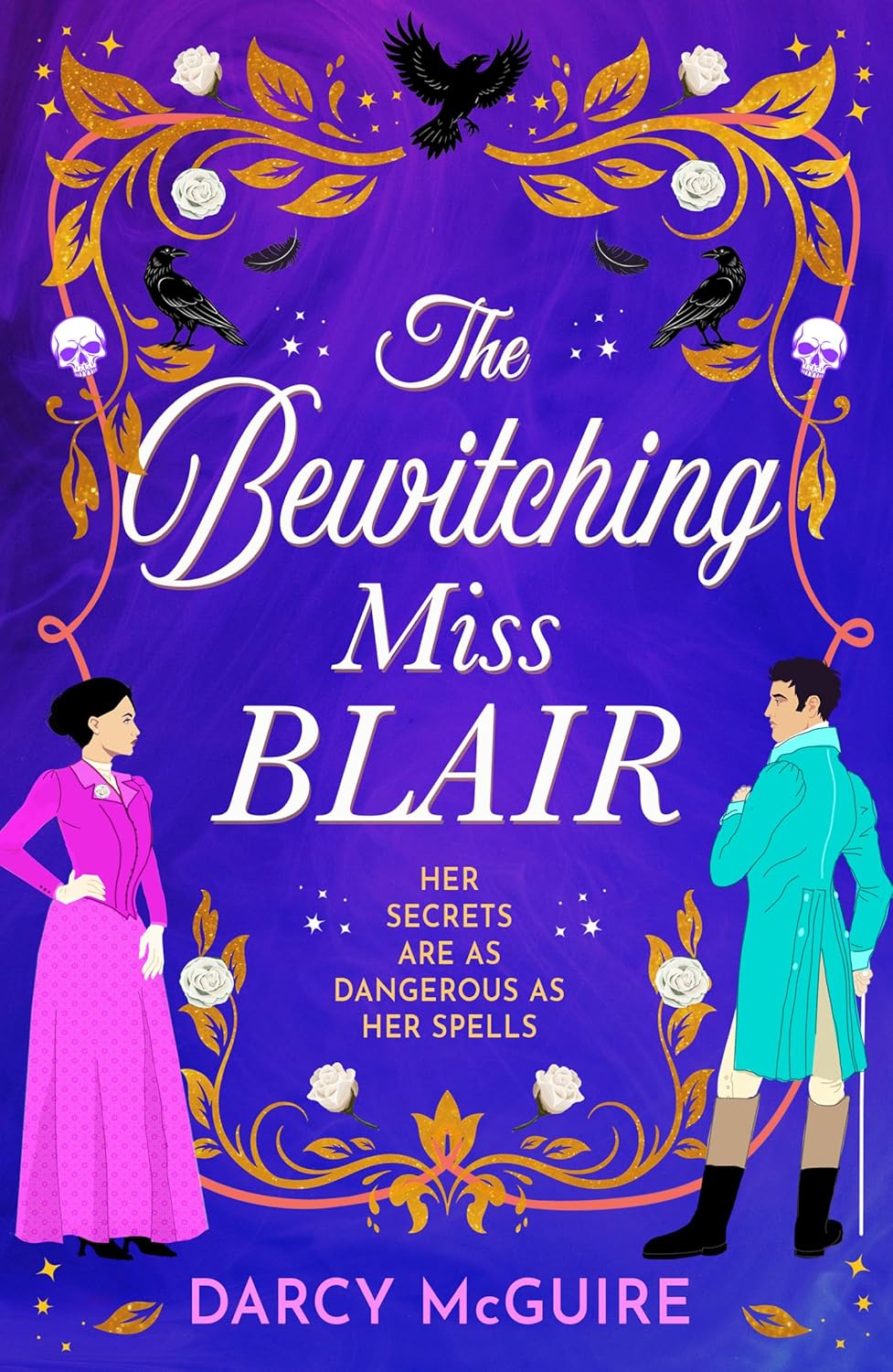 The Bewitching Miss Blair: Practical Magic meets Bridgerton in this BRAND NEW witchy historical romance from Darcy McGuire for 2026 (The Society of Scandalous Witches Book 1)