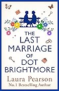 The Last Marriage of Dot Brightmore