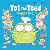 Tot the Toad Make...