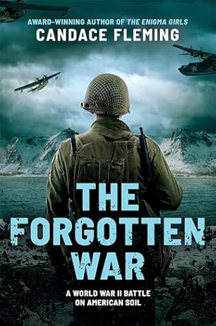 The Forgotten War: A World War II Battle on American Soil