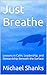 Just Breathe: Lessons in Ca...