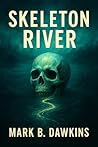 Skeleton River