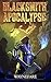Blacksmith Apocalypse: A Li...