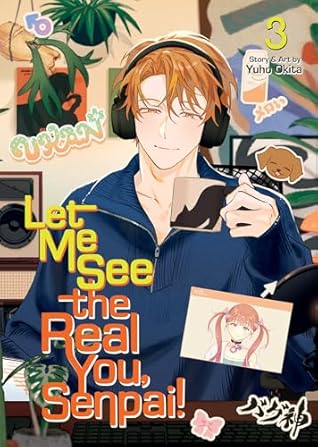 Let Me See the Real You, Senpai! Vol. 3