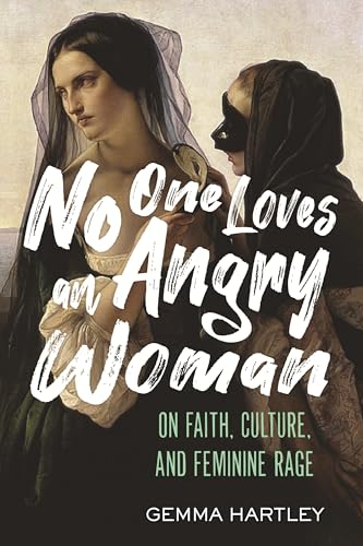 No One Loves an Angry Woman: An Exvangelical Coming-of-Rage Story (Hardcover)