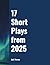 17 Short Plays from 2025