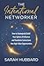 The Intentional Networker by Sarah Hubbard