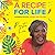 A Recipe For Life by Rustie Lee