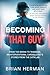 Becoming That Guy: From the...