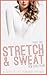Stretch and Sweat: A Slice of Life Romance for Men (Stretch & Sweat Book 1)