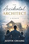 The Accidental Architect by Justin Chiang