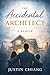 The Accidental Architect by Justin Chiang