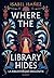 Where the library hides (French Edition)
