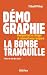 Démographie, la bombe tranquille: Pourquoi tout va changer et comment nous y préparer