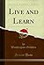 Live and Learn (Classic Reprint)