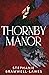 Thornby Manor: The spellbinding, intoxicating new debut historical mystery…