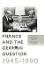 France and the German Question, 1945–1990 by Frédéric Bozo