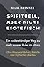 Spirituell, aber nicht esot...
