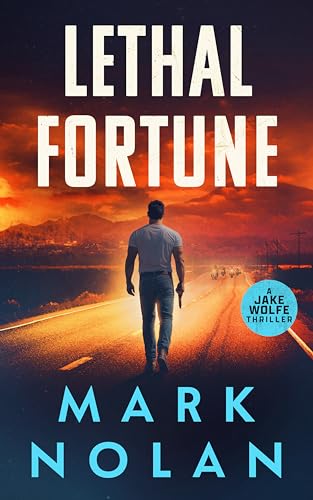 Lethal Fortune (Jake Wolfe Thrillers, #9)