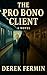 The Pro Bono Client
