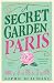 A Secret Garden in Paris