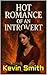 Hot Romance of an Introvert