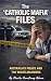 The “Catholic Mafia” Files:...